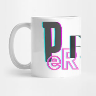 Just perfect Mug